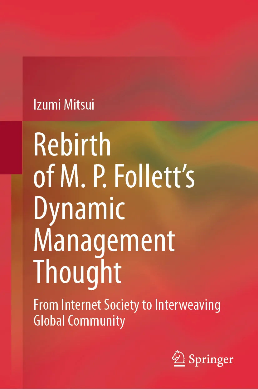 Cover: Rebirth of M. P. Follett’s Dynamic Management Thought (E-Book) von Izumi Mitsui