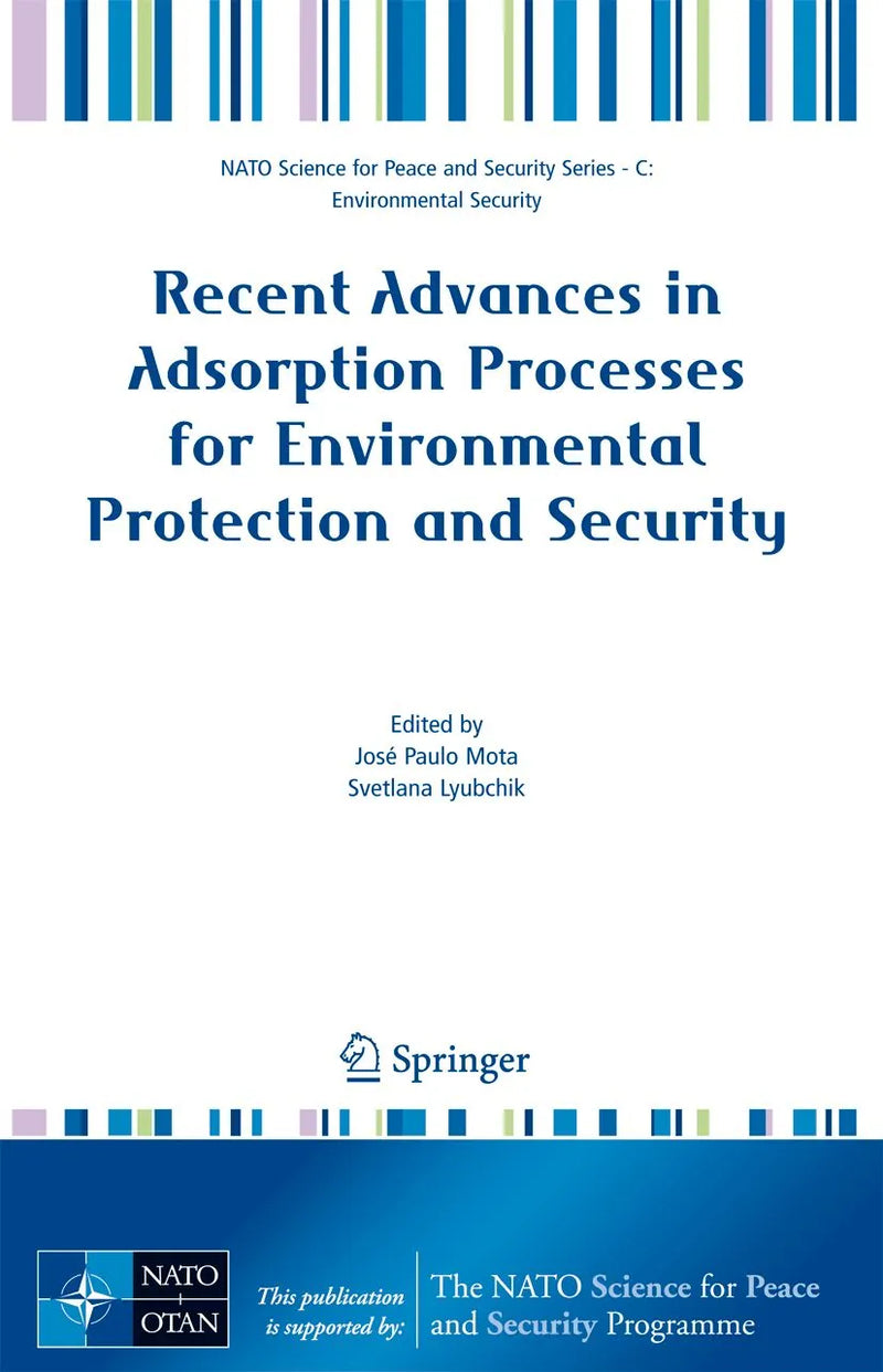 Recent Advances in Adsorption Processes for Environmental Protection and Security