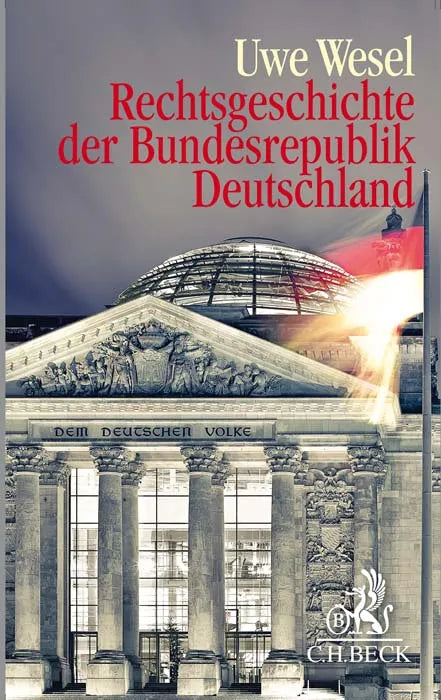 Buchcover von 'Rechtsgeschichte der Bundesrepublik Deutschland' - Gebundene Ausgabe von Uwe Wesel