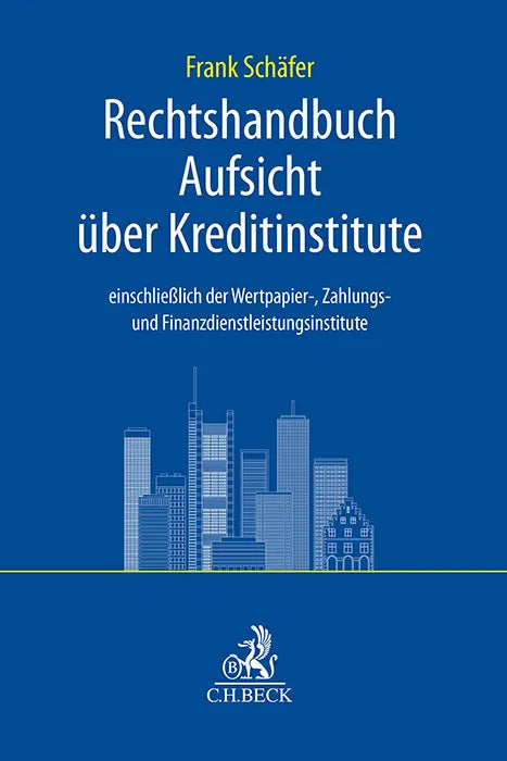 Buchcover von 'Rechtshandbuch Aufsicht über Kreditinstitute' - Taschenbuch von Frank A. Schäfer