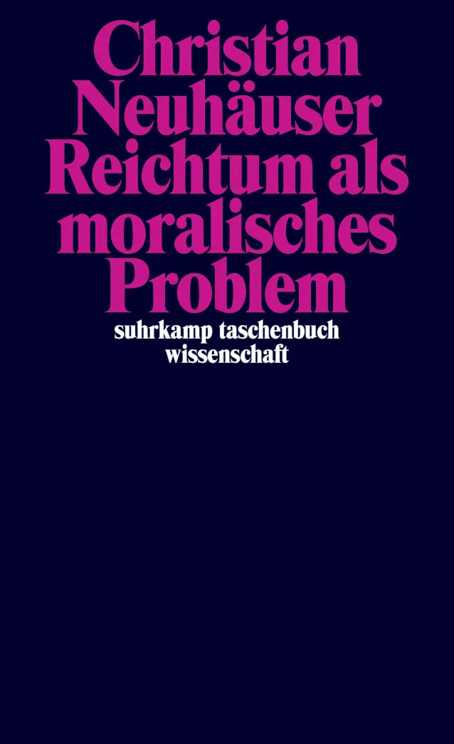 Buchcover von 'Reichtum als moralisches Problem' - Taschenbuch von Christian Neuhäuser