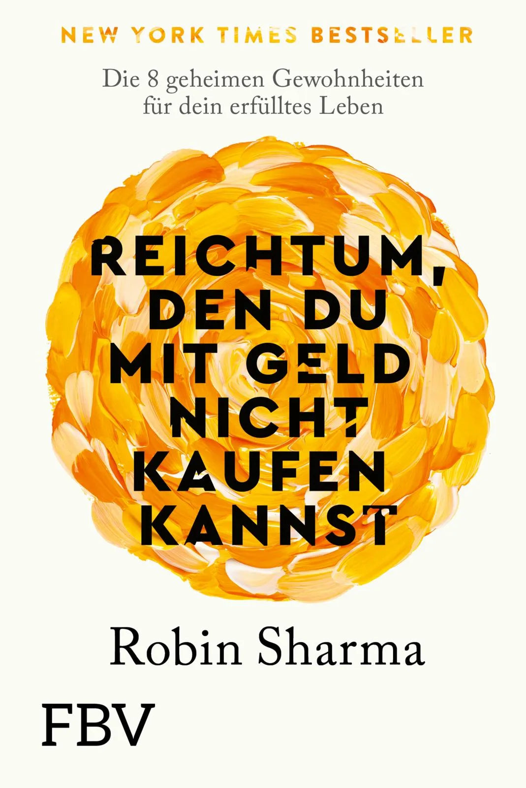 Cover: Reichtum, den du mit Geld nicht kaufen kannst (Taschenbuch) von Robin Sharma