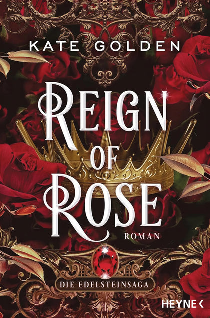 Cover: Reign of Rose – Die Edelsteinsaga (E-Book) von Kate Golden