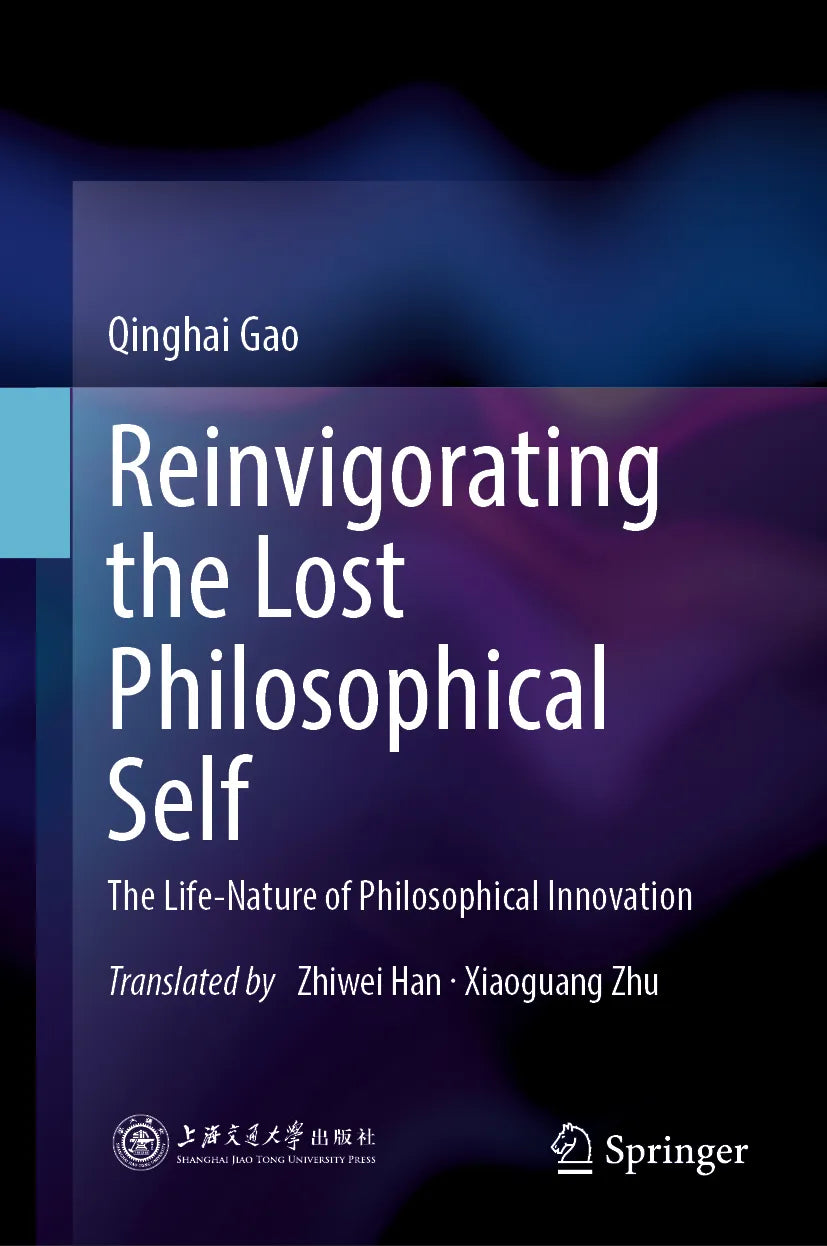 Cover: Reinvigorating the Lost Philosophical Self (E-Book) von Qinghai Gao