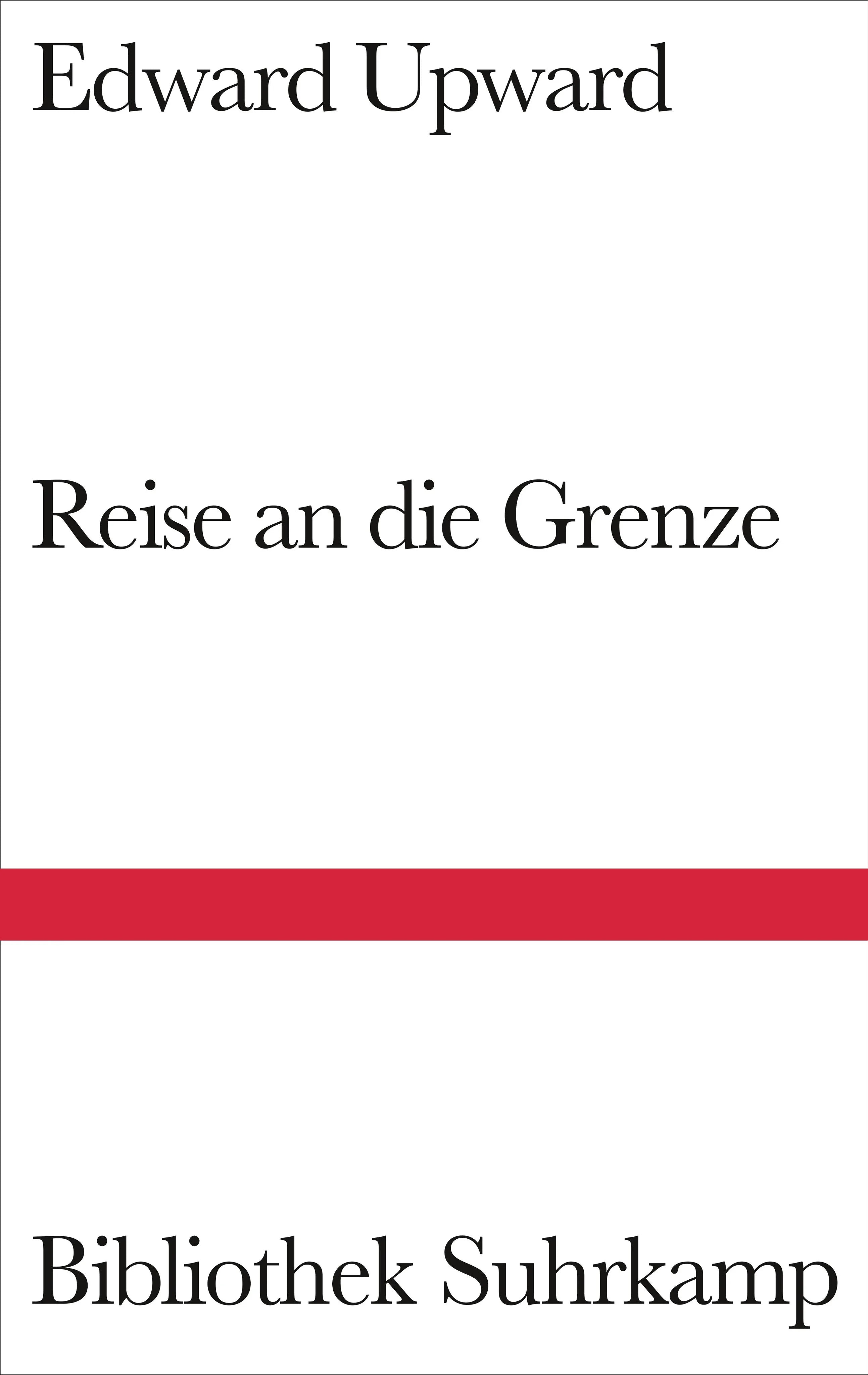 Buchcover von 'Reise an die Grenze' - Gebundene Ausgabe von Edward Upward