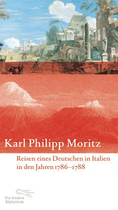 Buchcover von 'Reisen eines Deutschen in Italien in den Jahren 1786 bis 1788' - Gebundene Ausgabe von Karl Philipp Moritz