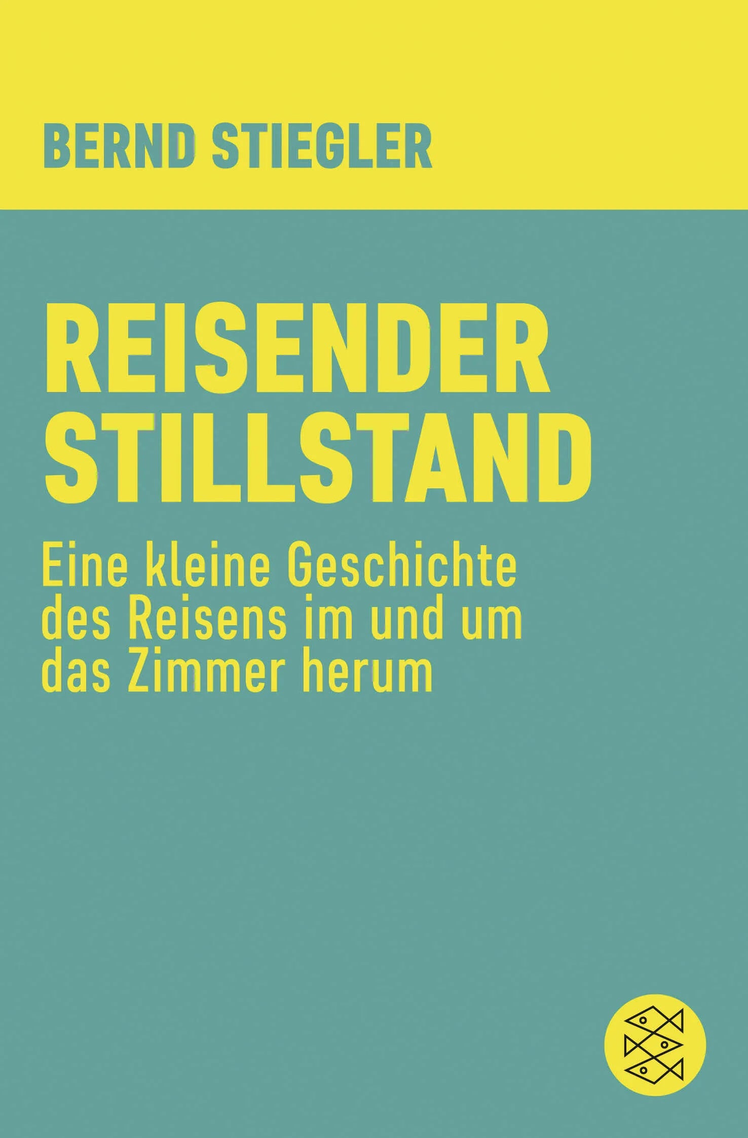 Buchcover von 'Reisender Stillstand' - Taschenbuch von Bernd Stiegler