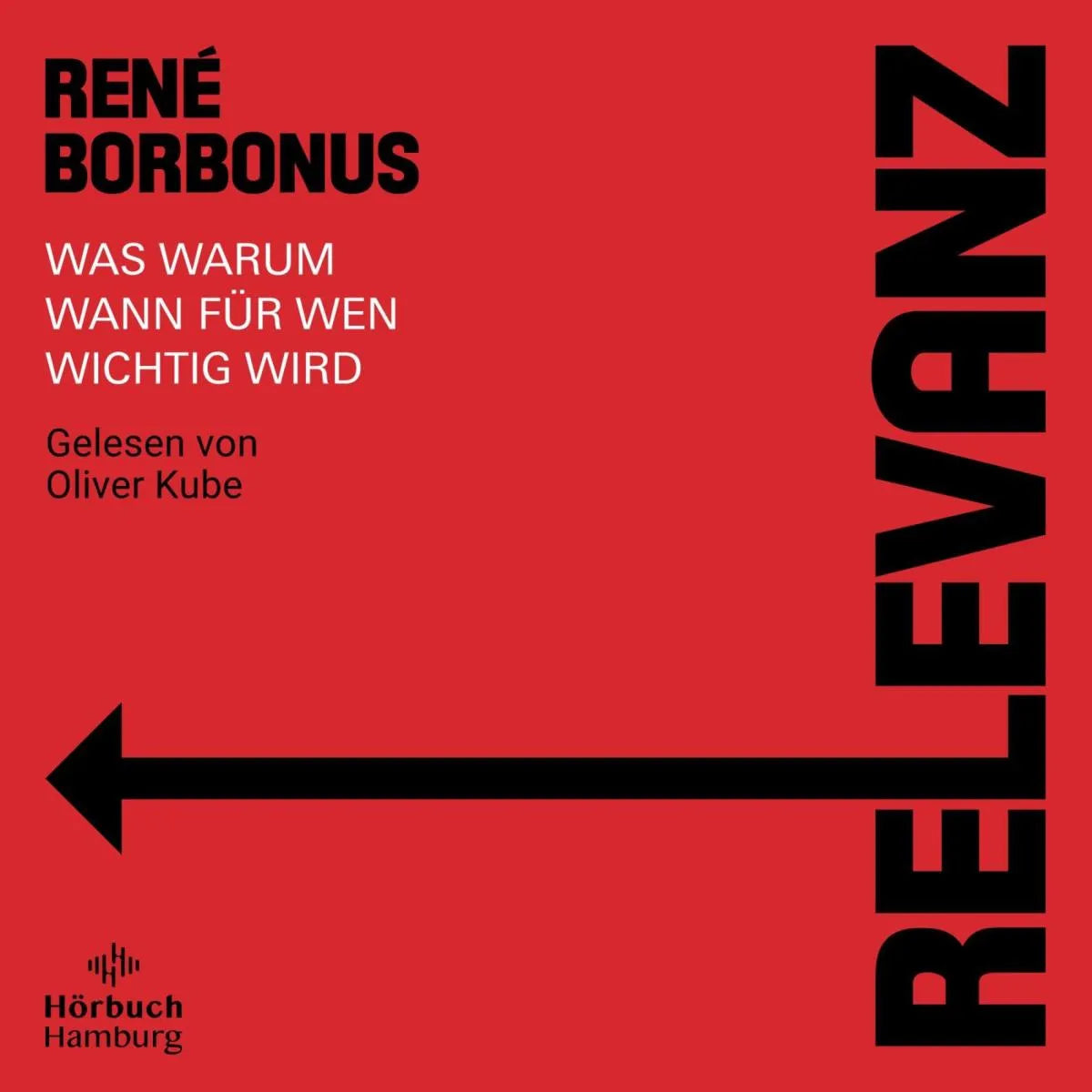 Cover: Relevanz (Hörbuch Download) von René Borbonus