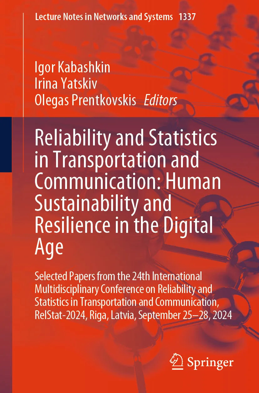 Cover: Reliability and Statistics in Transportation and Communication: Human Sustainability and Resilience in the Digital Age (E-Book)