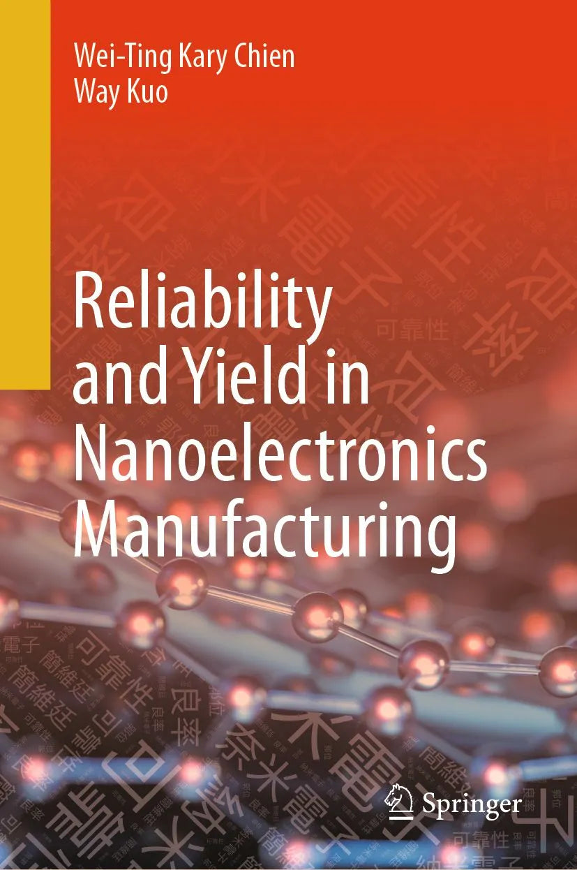 Cover: Reliability and Yield in Nanoelectronics Manufacturing (E-Book) von Wei-Ting Kary Chien