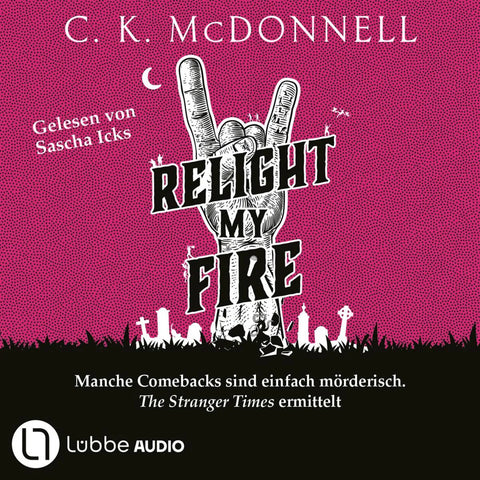 Relight My Fire - The Stranger Times, Teil 4