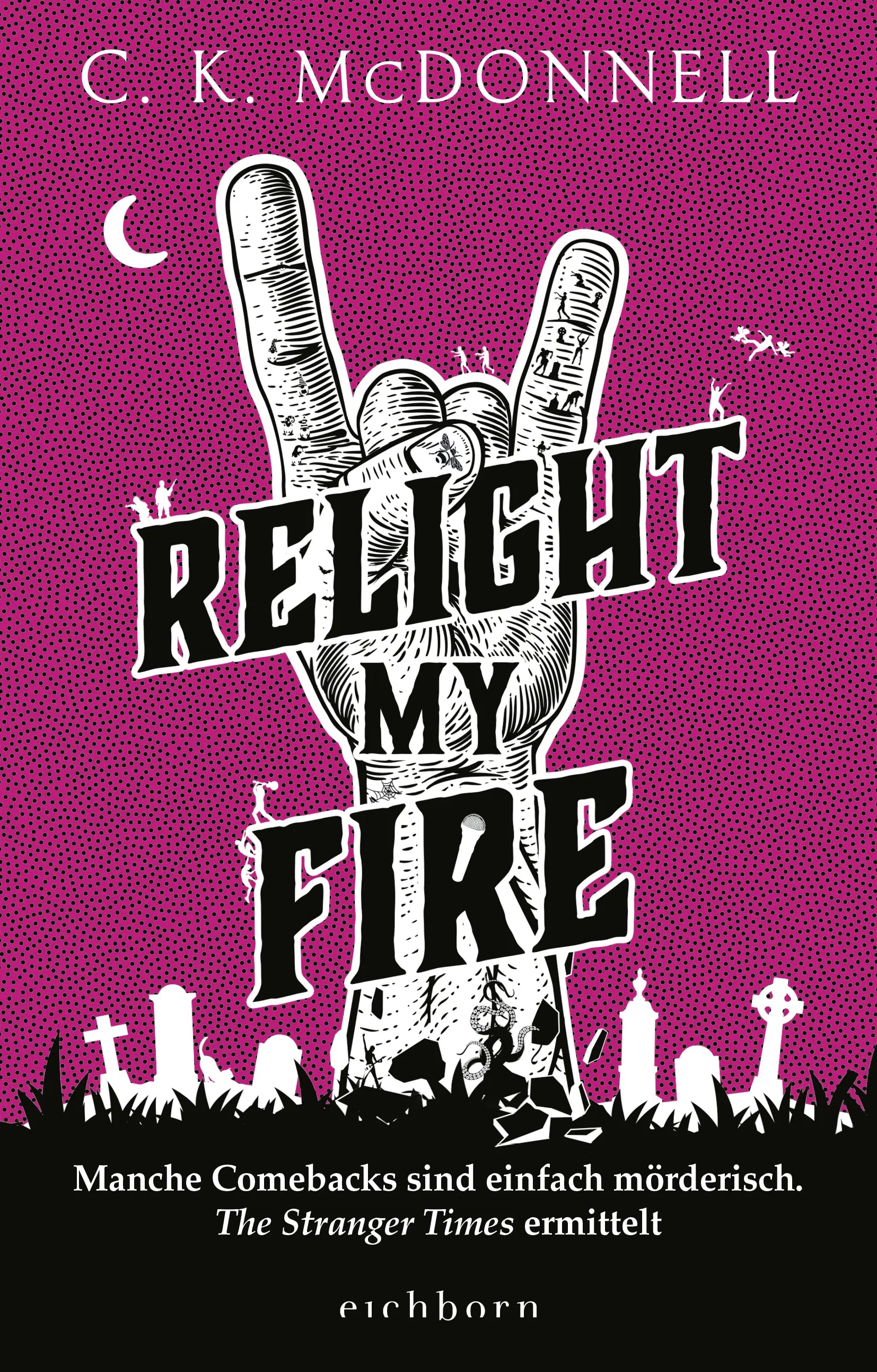 Buchcover von 'Relight My Fire' - Gebundene Ausgabe von C. K. McDonnell