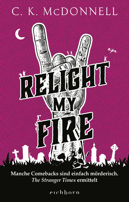 Buchcover von 'Relight My Fire' - Gebundene Ausgabe von C. K. McDonnell