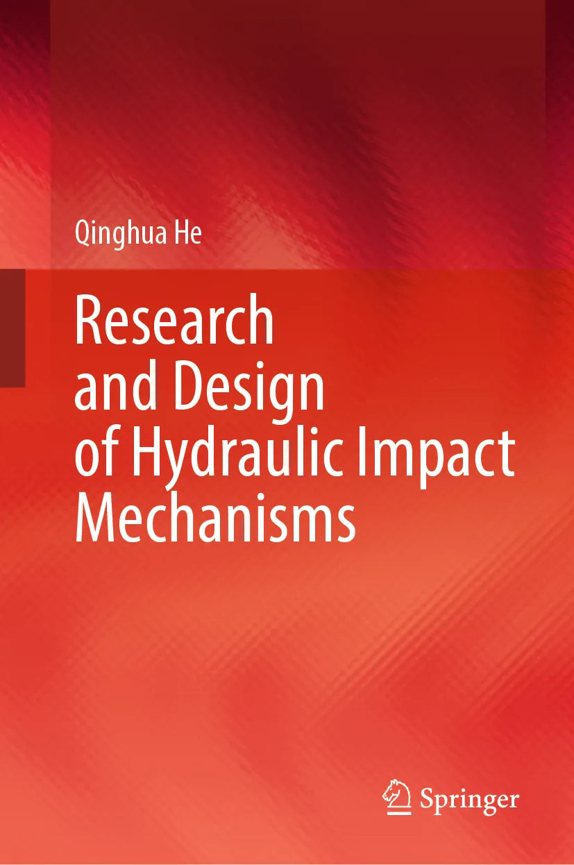 Cover: Research and Design of Hydraulic Impact Mechanisms (E-Book) von Qinghua He