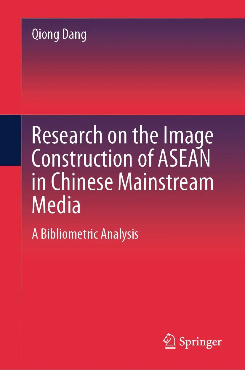 Cover: Research on the Image Construction of ASEAN in Chinese Mainstream Media (E-Book) von Qiong Dang
