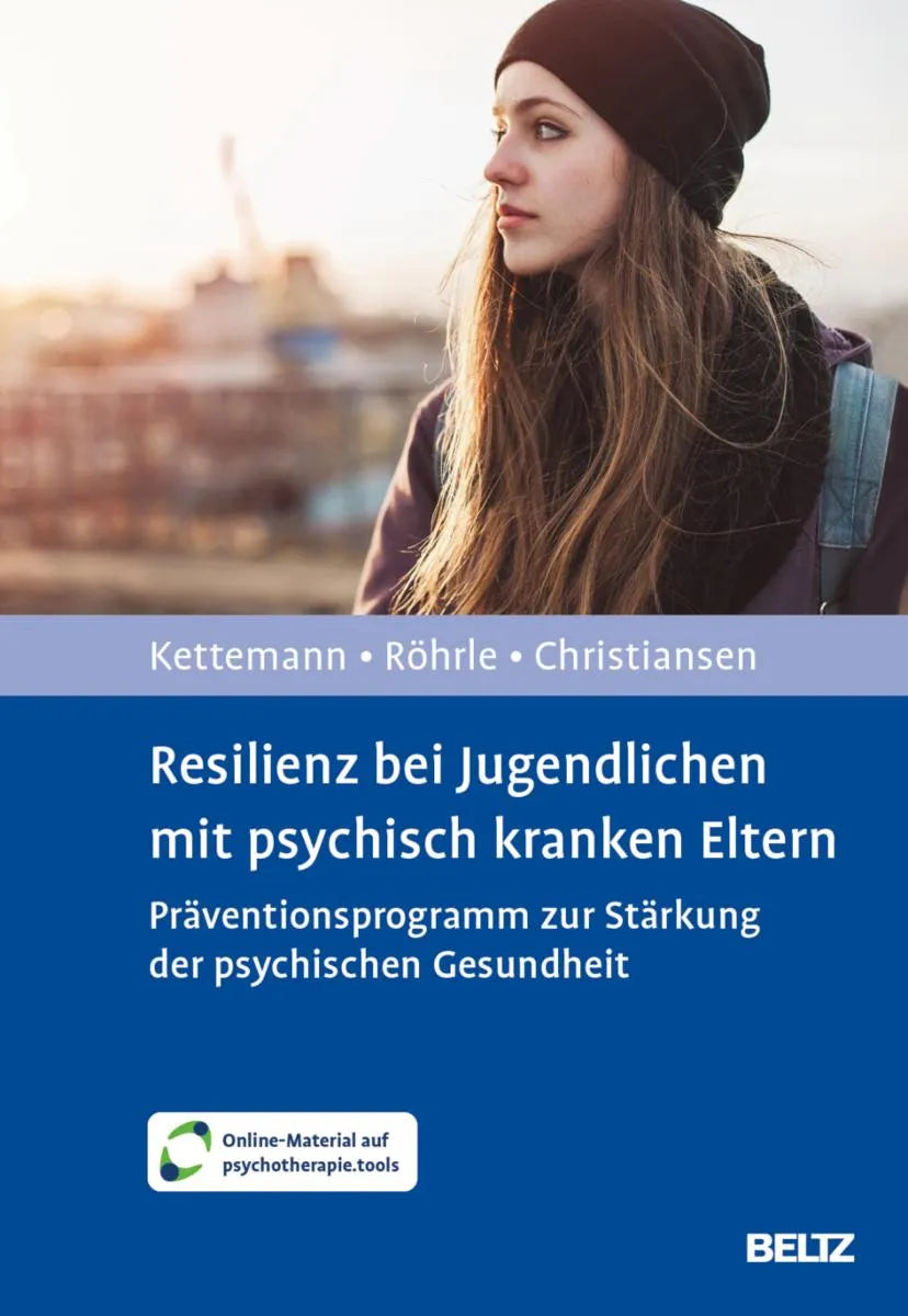 Cover: Resilienz bei Jugendlichen mit psychisch kranken Eltern (E-Book) von Beate Kettemann