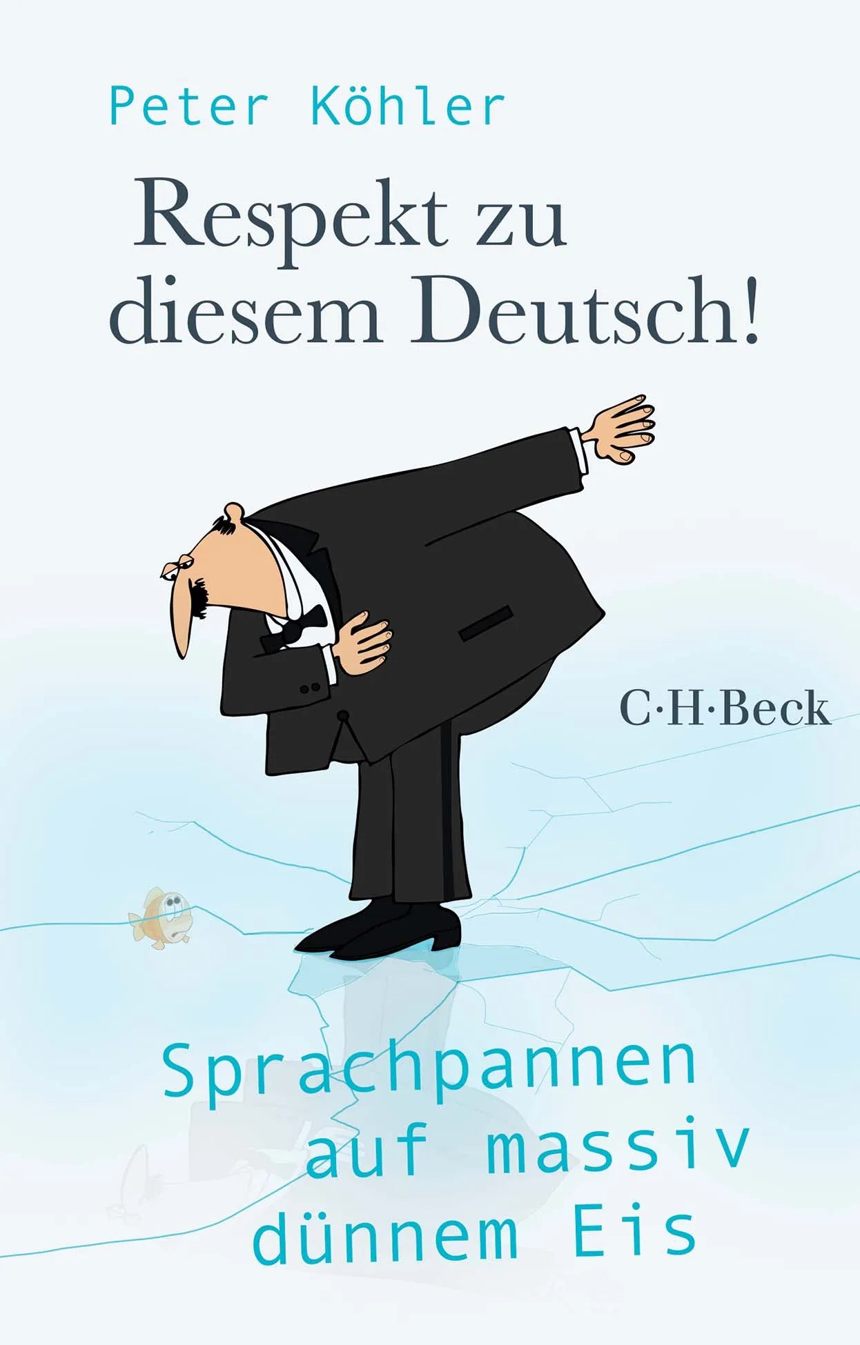 Buchcover von 'Respekt zu diesem Deutsch!' - Taschenbuch von Peter Köhler