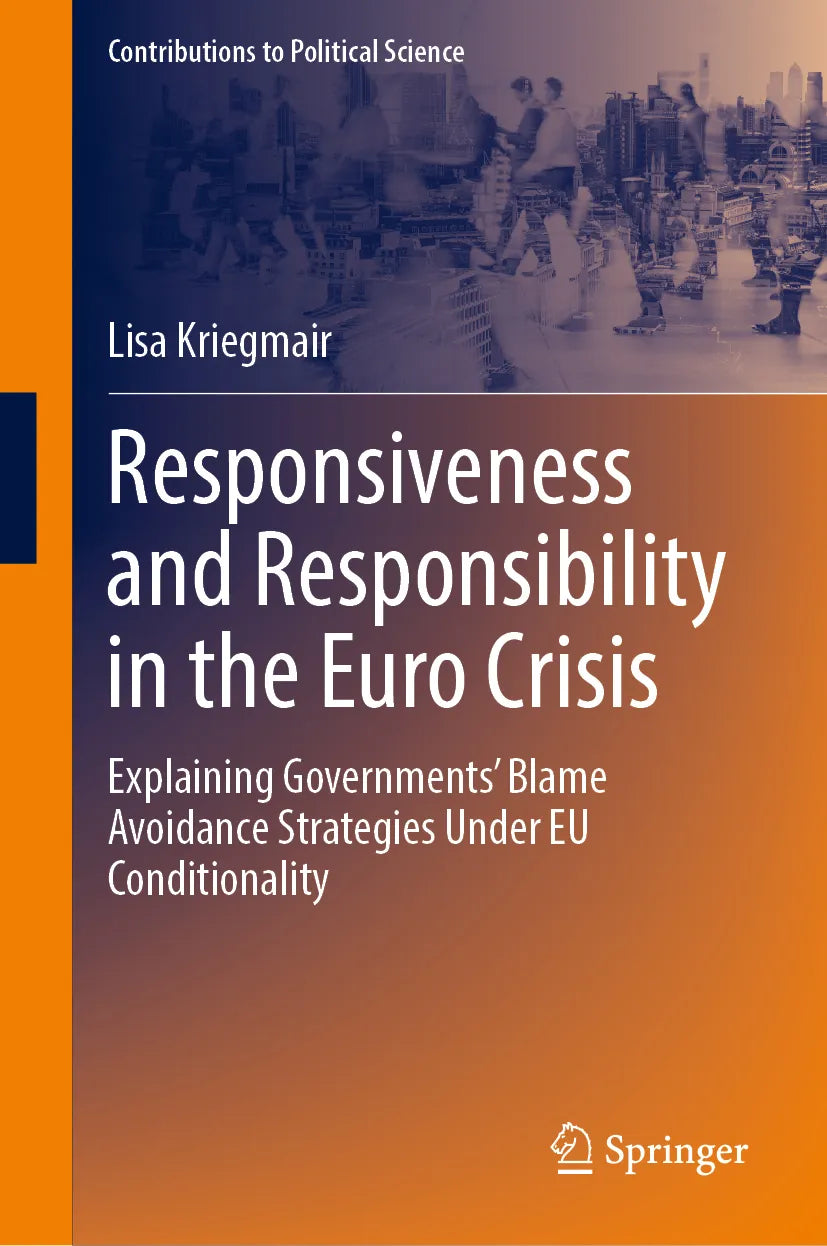 Cover: Responsiveness and Responsibility in the Euro Crisis (E-Book) von Lisa Kriegmair