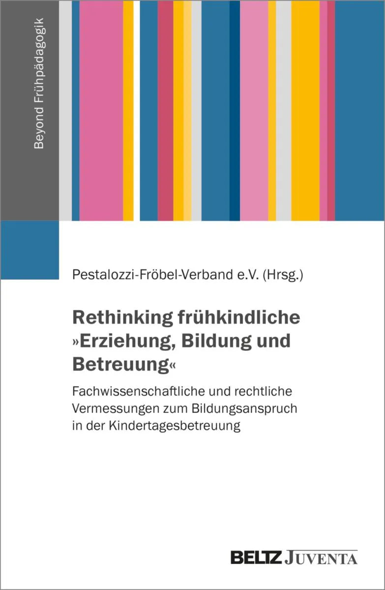Cover: Rethinking frühkindliche »Erziehung, Bildung und Betreuung« (E-Book) von Pestalozzi-Fröbel Verband e.V.