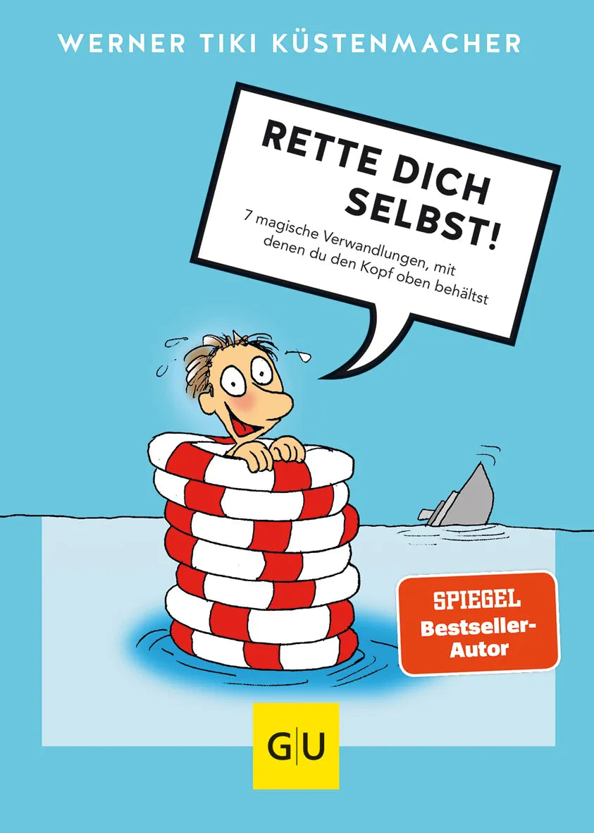 Buchcover von 'Rette dich selbst!' - Gebundene Ausgabe von Werner Tiki Küstenmacher