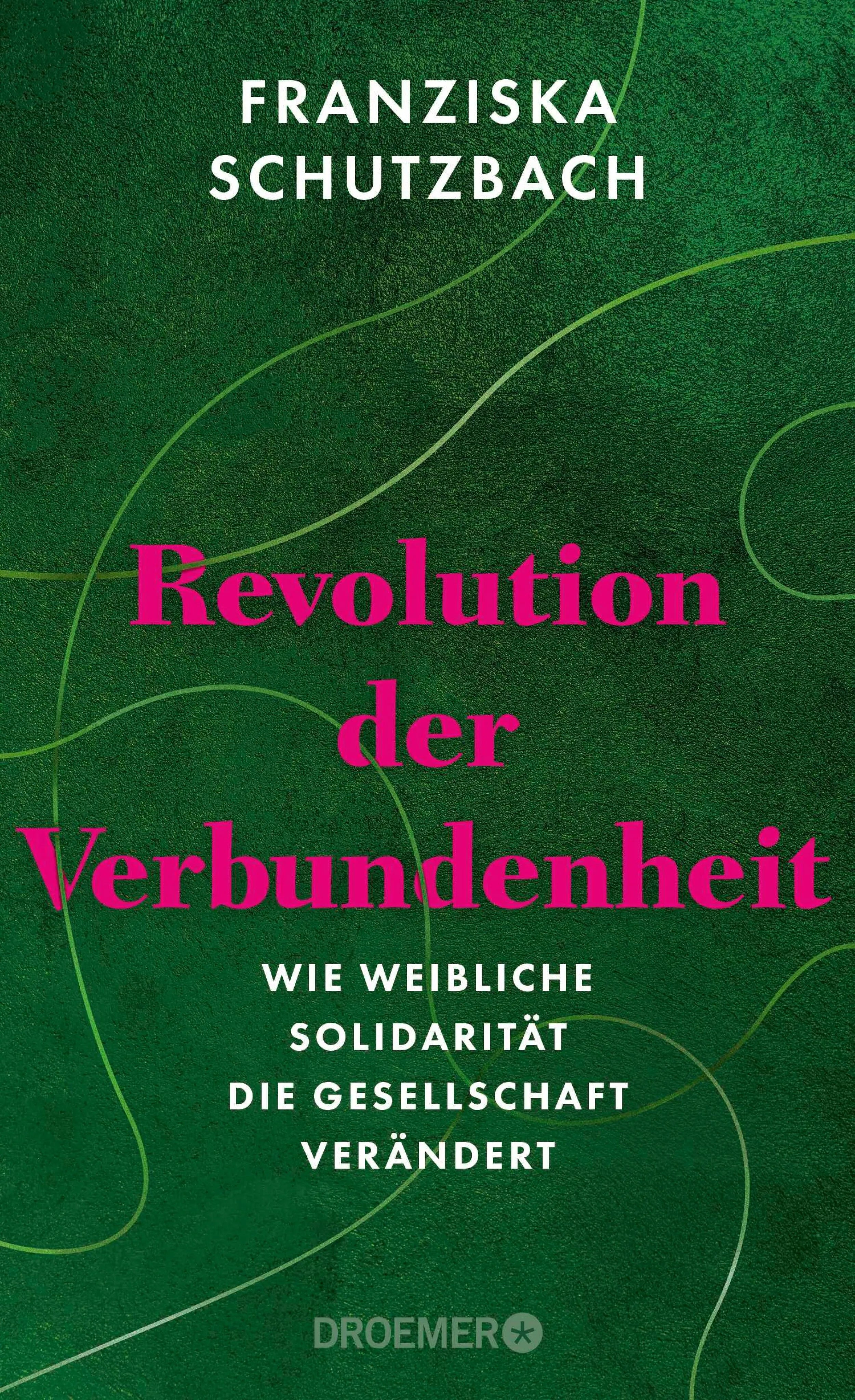 Cover: Revolution der Verbundenheit (E-Book) von Franziska Schutzbach