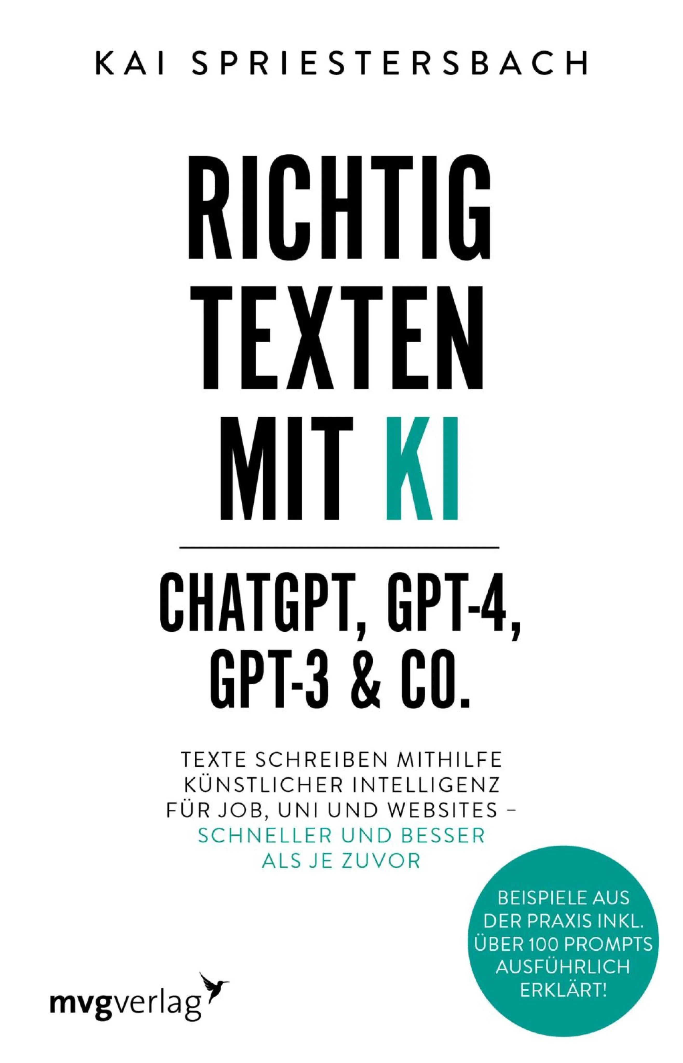 Cover: Richtig texten mit KI – ChatGPT, GPT-4, GPT-3 & Co. (E-Book) von Kai Spriestersbach