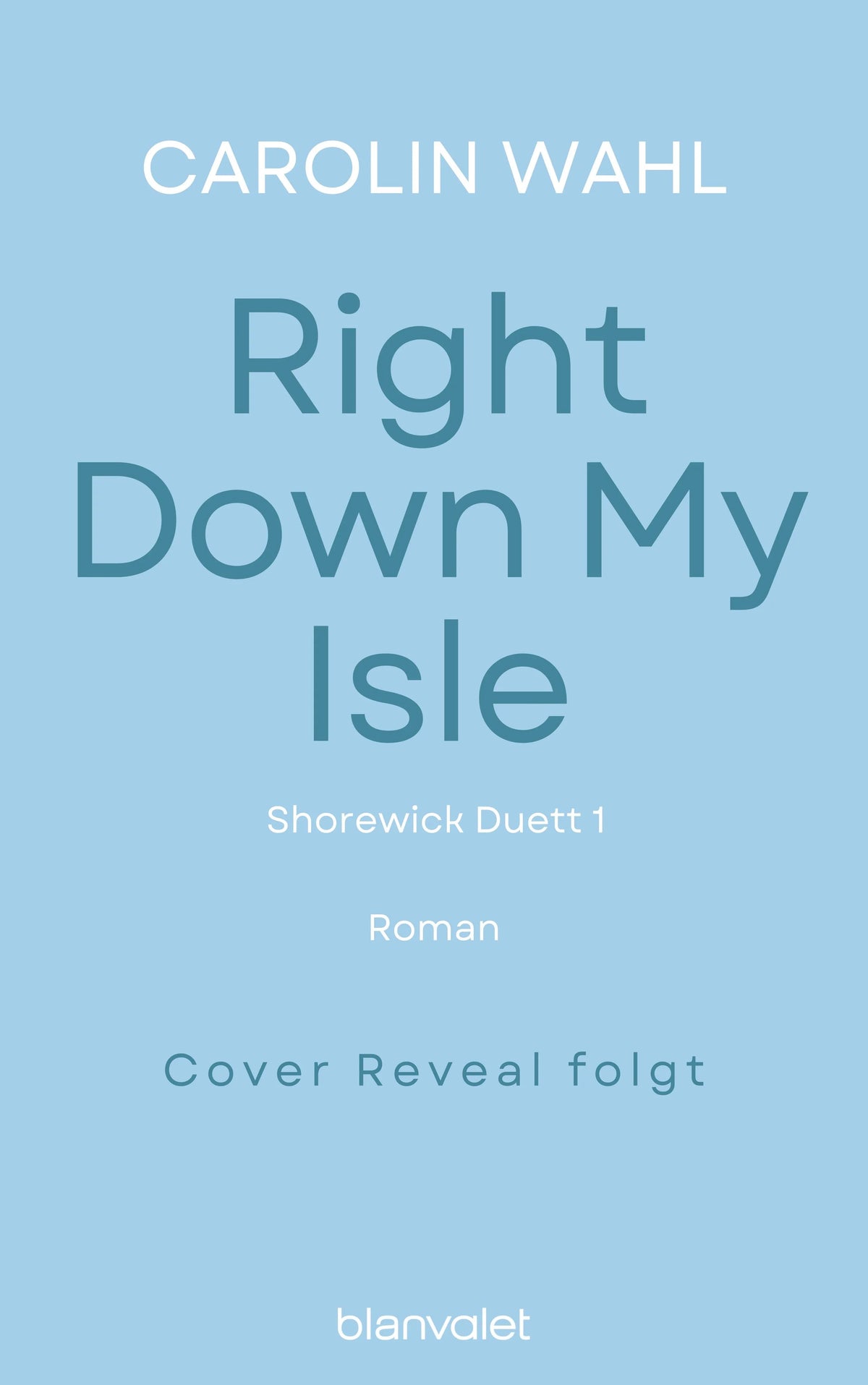 Cover: Right Down My Isle (Paperback) von Carolin Wahl
