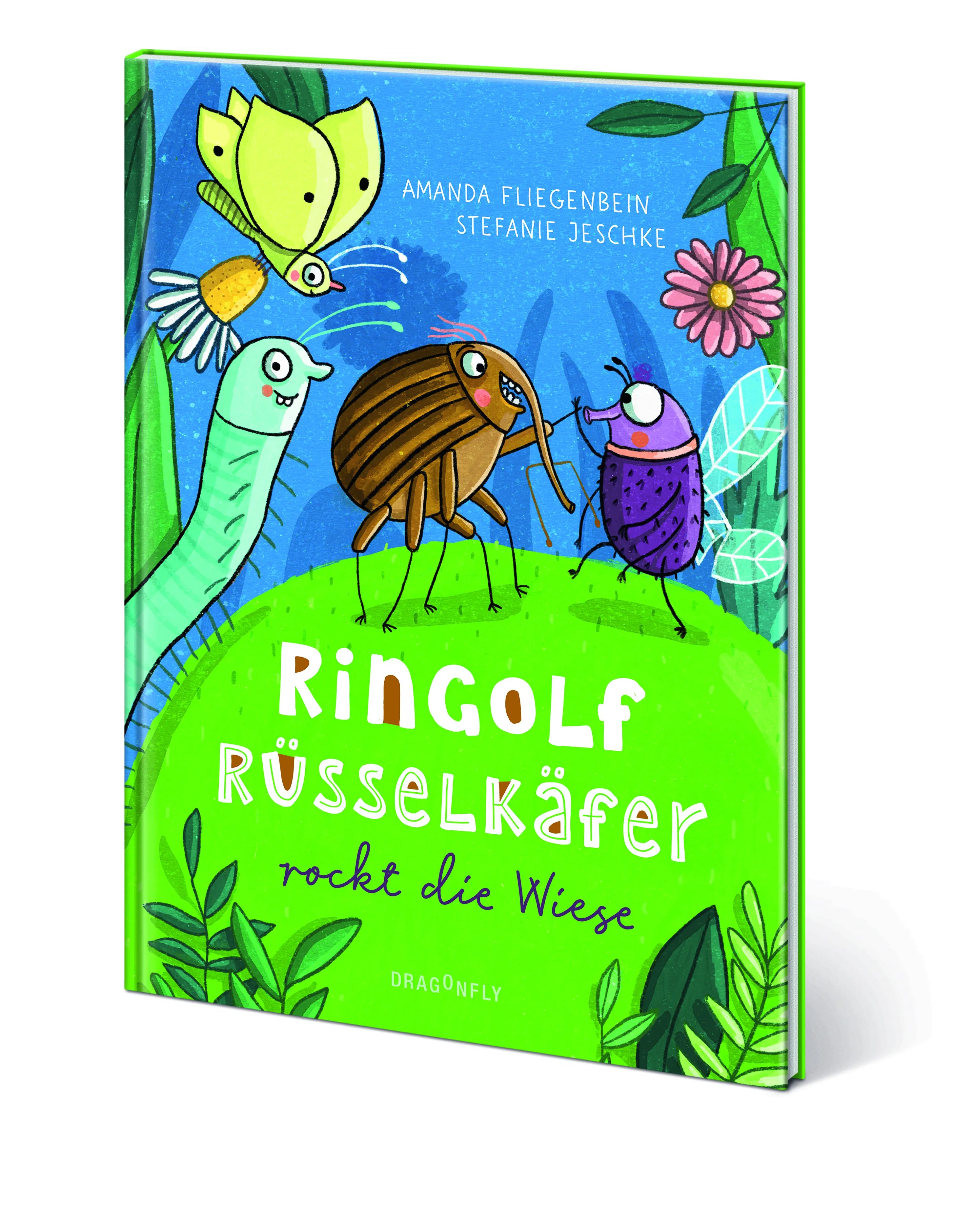 Amanda Fliegenbein - Ringolf Rüsselkäfer rockt die Wiese