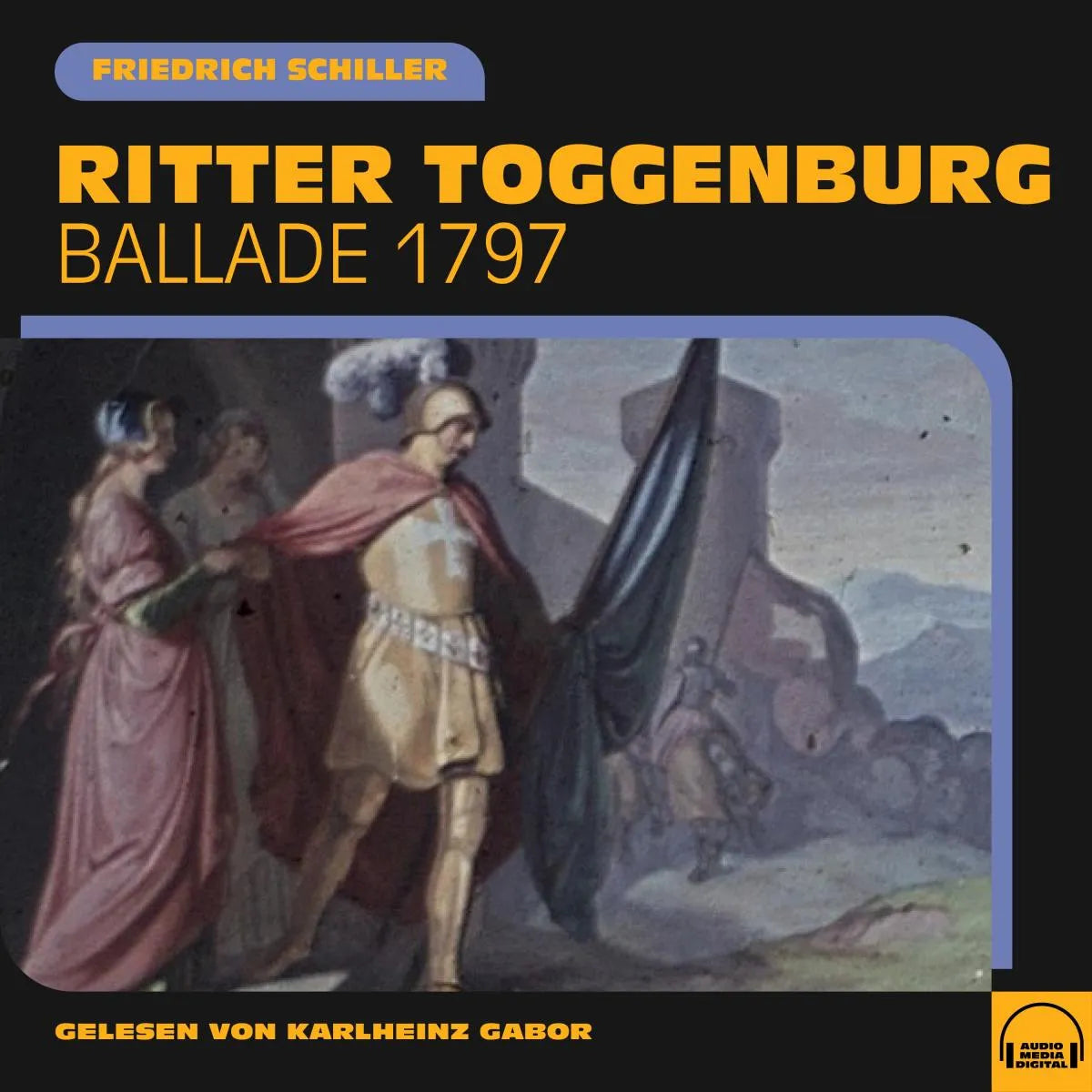 Cover: Ritter Toggenburg (Hörbuch Download) von Friedrich Schiller