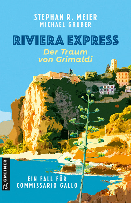 Cover: Riviera Express - Der Traum von Grimaldi (E-Book) von Stephan R. Meier