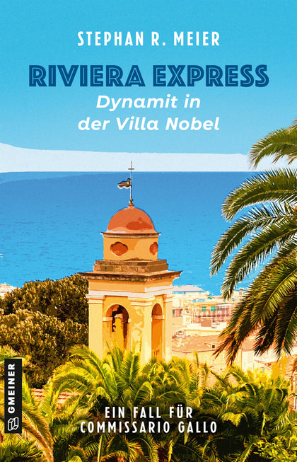 Cover: Riviera Express - Dynamit in der Villa Nobel (E-Book) von Stephan R. Meier
