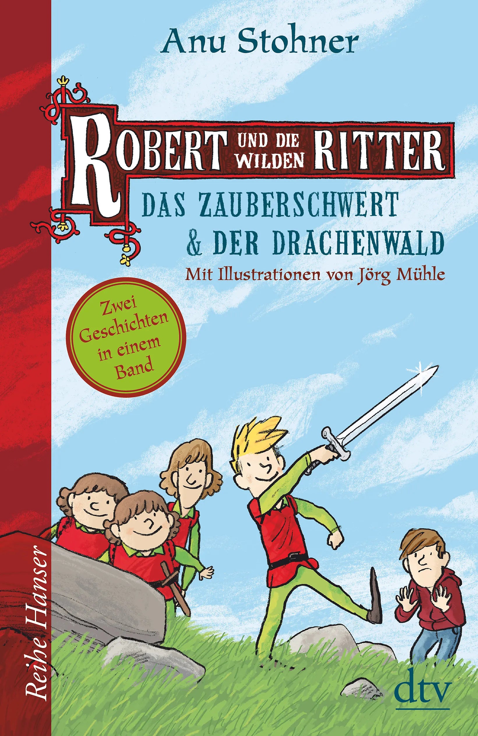 Buchcover von 'Robert und die wilden Ritter Das Zauberschwert - Der Drachenwald' - Gebundene Ausgabe von Anu Stohner