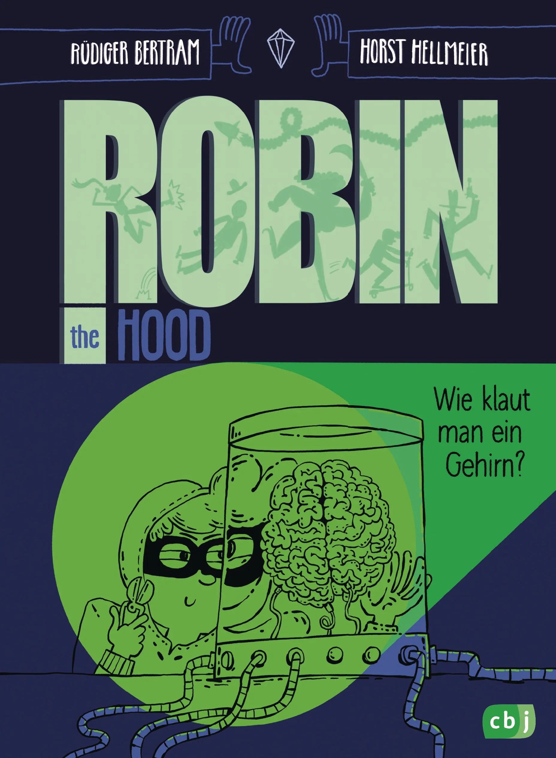 Cover: Robin the Hood – Wie klaut man ein Gehirn? (Hardcover) von Rüdiger Bertram