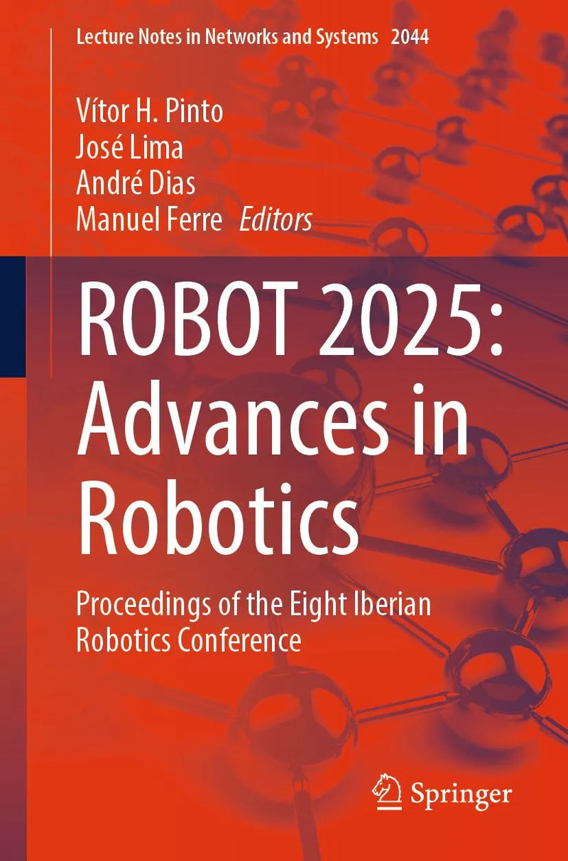 ROBOT 2025: Advances in Robotics