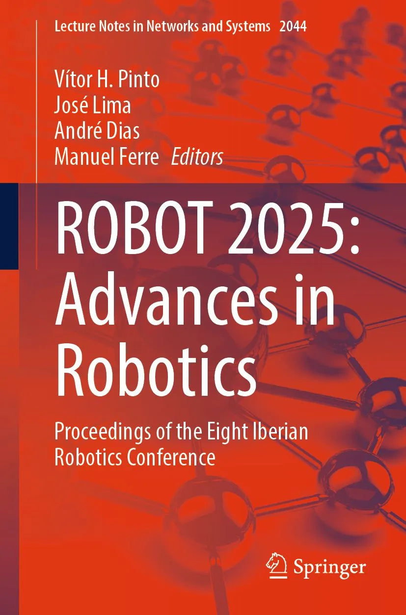 Cover: ROBOT 2025: Advances in Robotics (E-Book) von Vítor H. Pinto