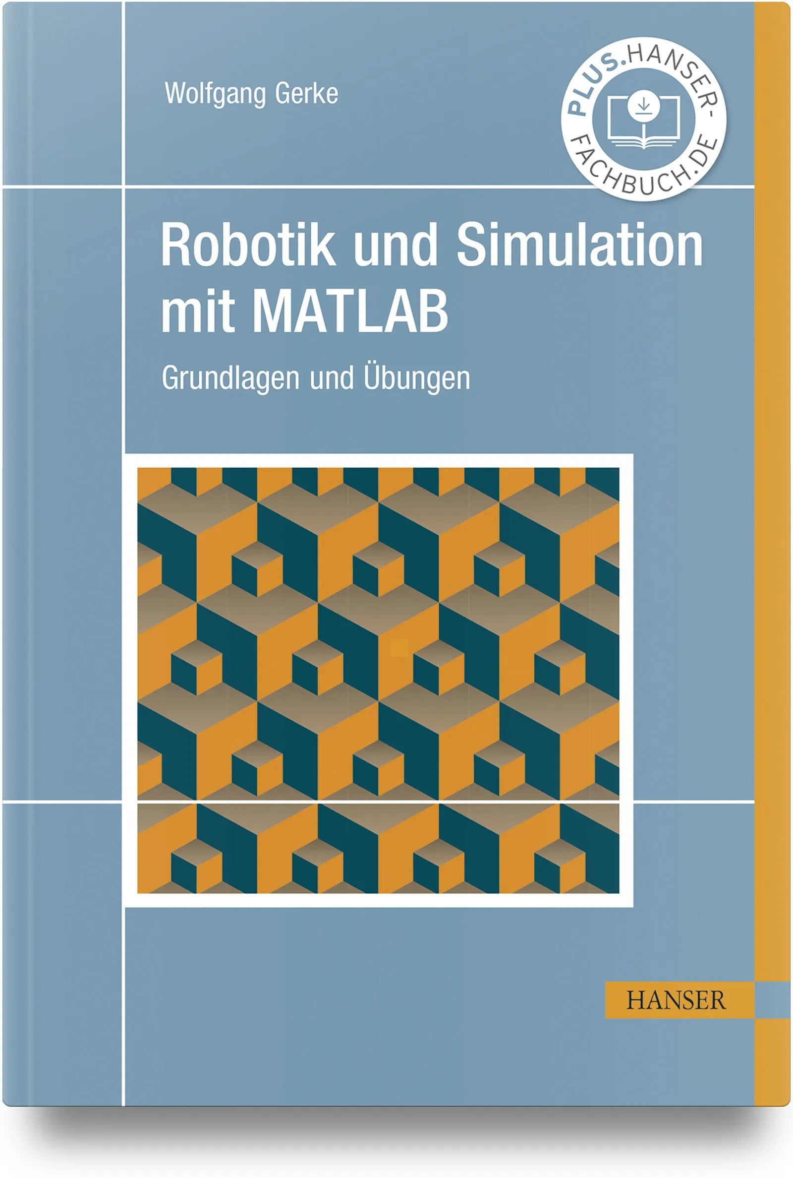 Cover: Robotik und Simulation mit MATLAB (Hardcover) von Wolfgang Gerke