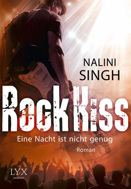 Buchcover von 'Rock Kiss - Eine Nacht ist nicht genug' - Taschenbuch von Nalini Singh