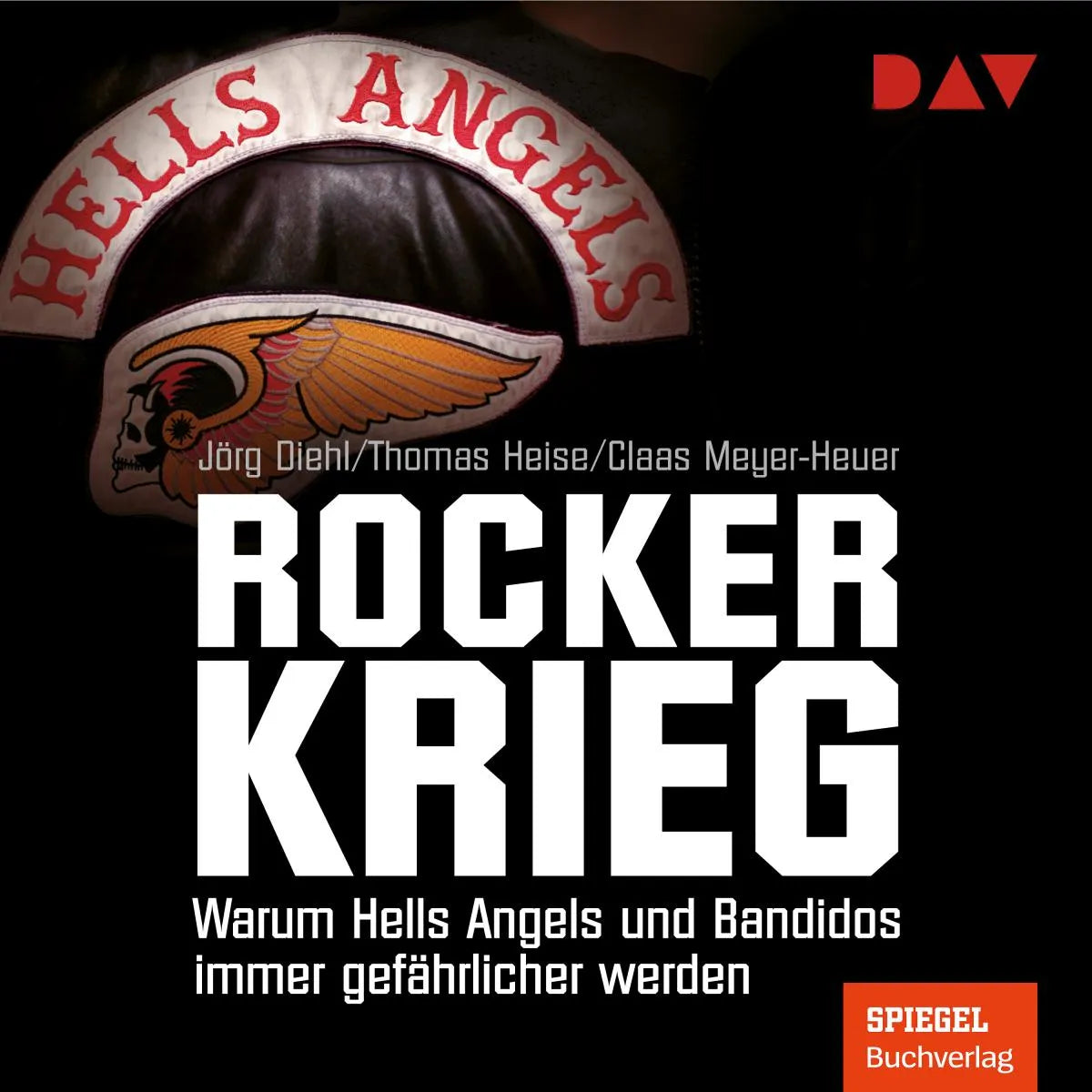 Cover: Rockerkrieg. Warum Hells Angels und Bandidos immer gefährlicher werden (Hörbuch Download) von Jörg Diehl