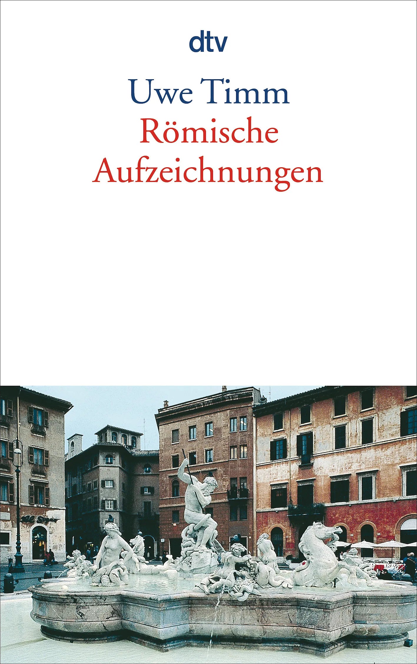 Buchcover von 'Römische Aufzeichnungen' - Taschenbuch von Uwe Timm