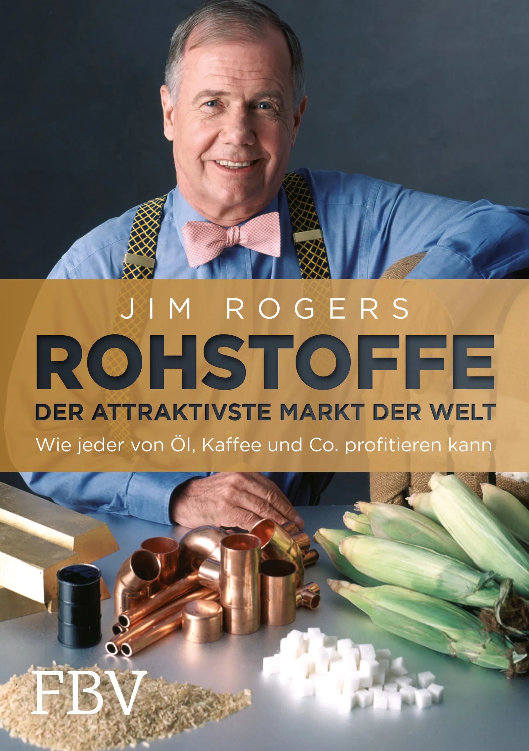 Buchcover von 'Rohstoffe - Der attraktivste Markt der Welt' - Gebundene Ausgabe von Jim Rogers