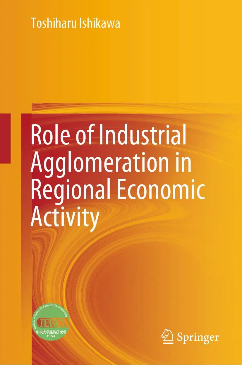 Cover: Role of Industrial Agglomeration in Regional Economic Activity (E-Book) von Toshiharu Ishikawa