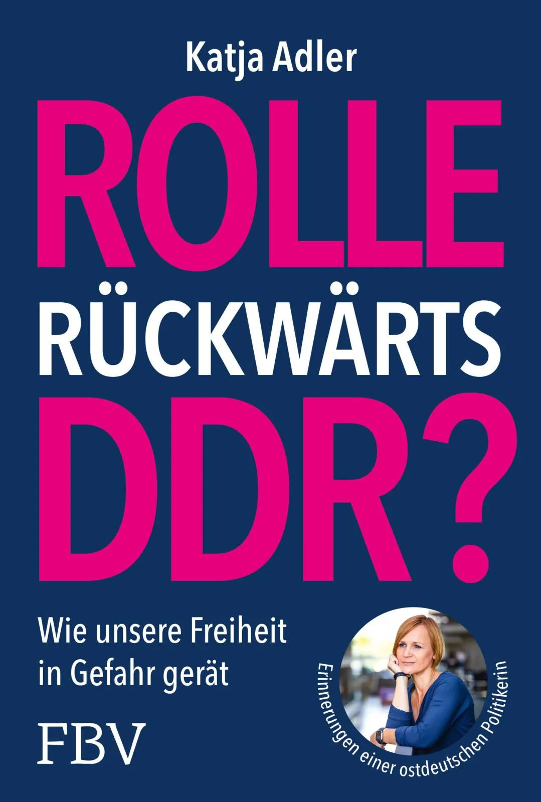 Buchcover von 'Rolle rückwärts DDR?' - Gebundene Ausgabe von Katja Adler