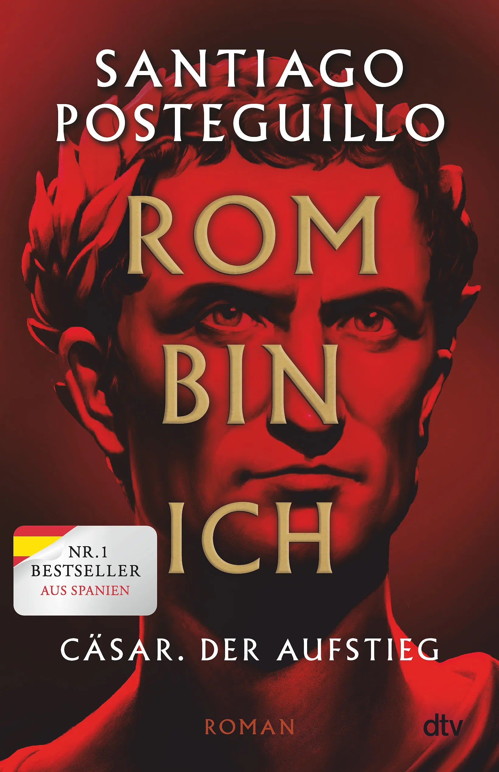 Buchcover von 'Rom bin ich' - Gebundene Ausgabe von Santiago Posteguillo