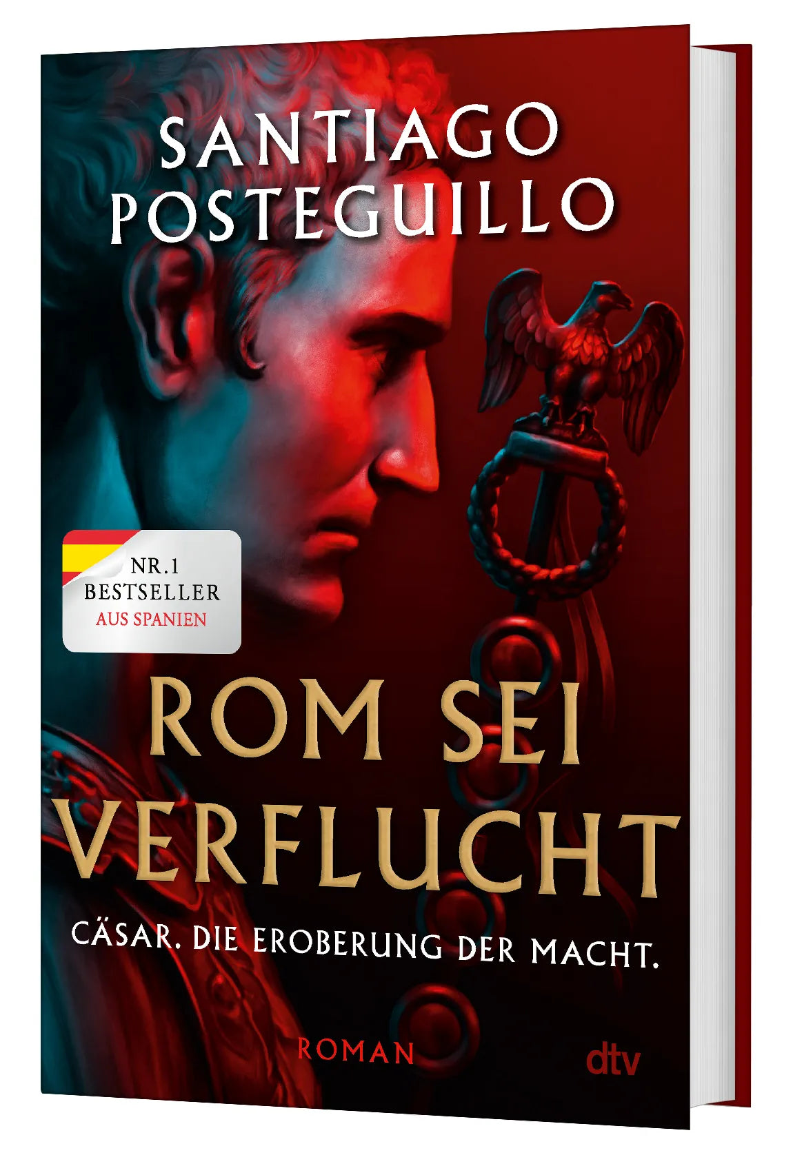 Santiago Posteguillo - Rom sei verflucht