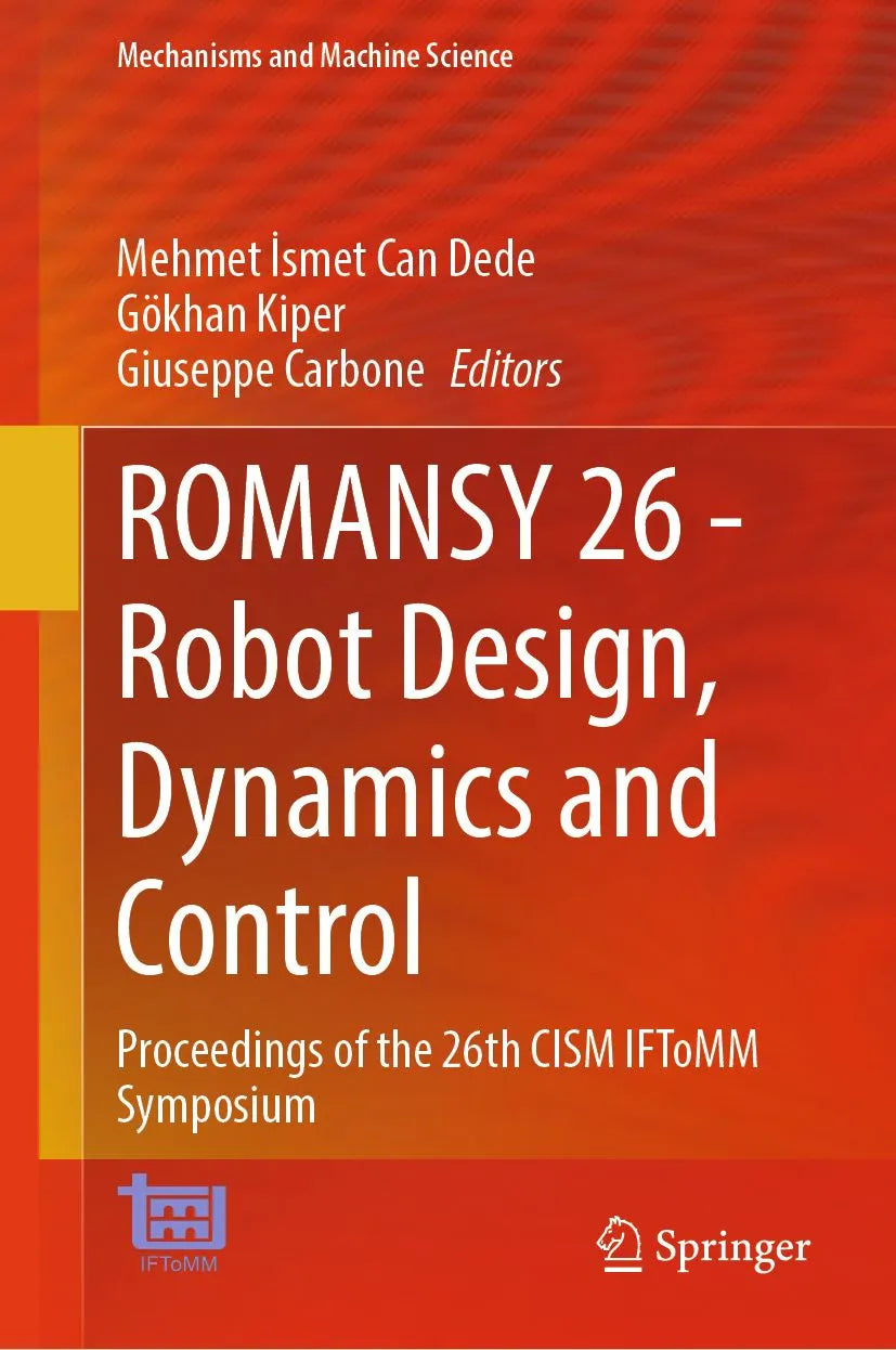 Cover: ROMANSY 26 - Robot Design, Dynamics and Control (E-Book) von Mehmet Ismet Can Dede