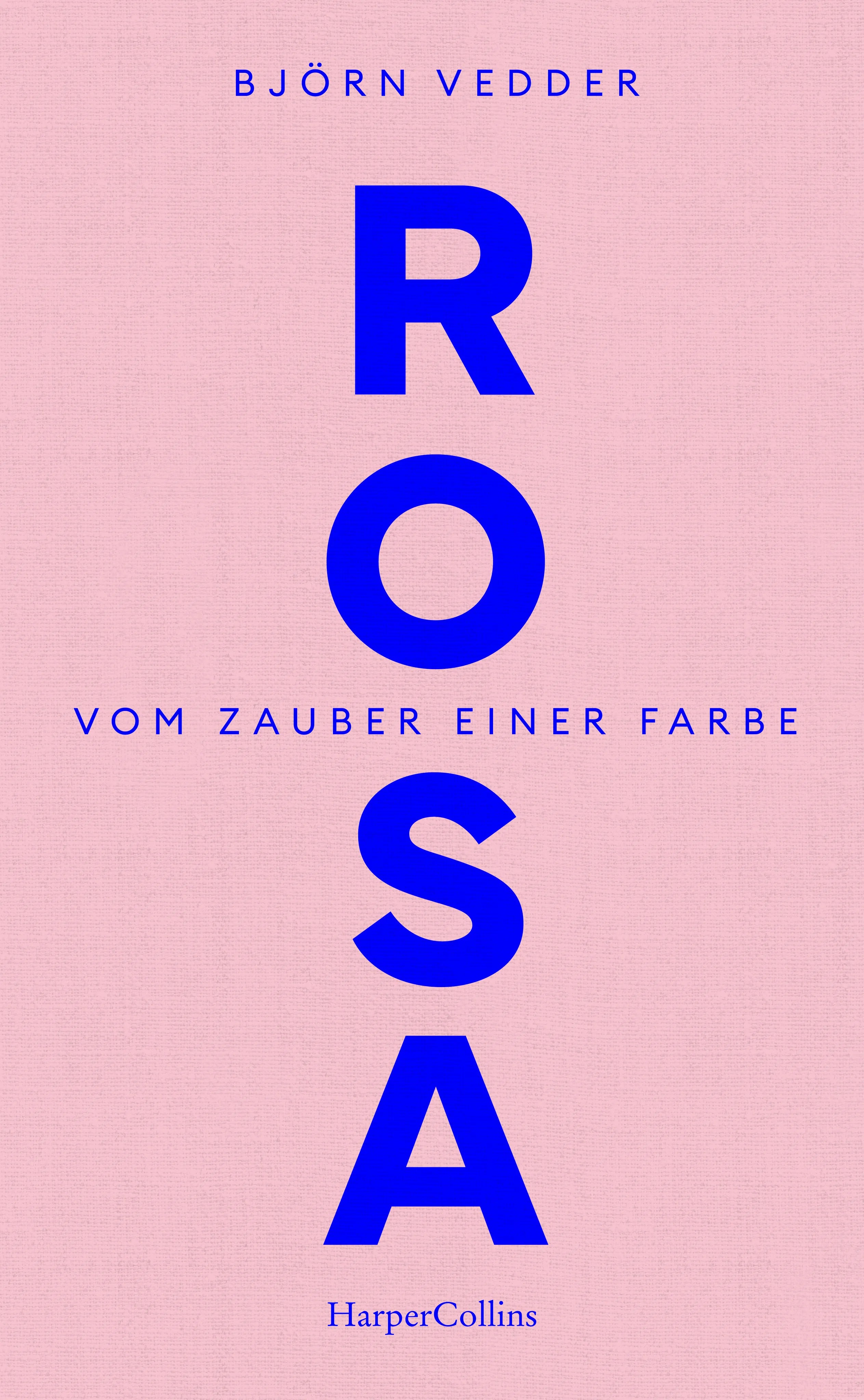 Buchcover von 'Rosa. Vom Zauber einer Farbe' - Gebundene Ausgabe von Björn Vedder
