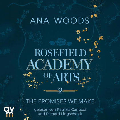 Cover: Rosefield Academy of Arts - The Promises We Make (Hörbuch Download) von Ana Woods