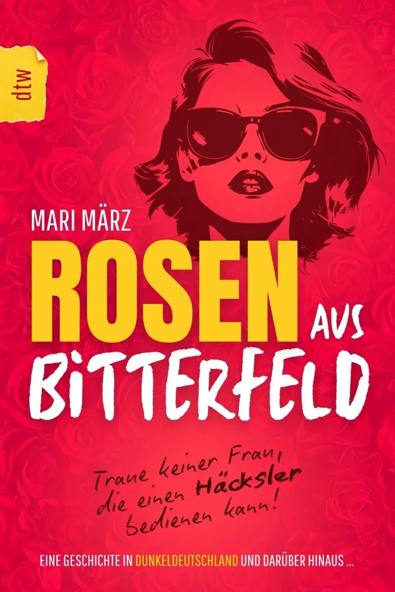 Cover: ROSEN AUS BITTERFELD (E-Book) von MARI MÄRZ