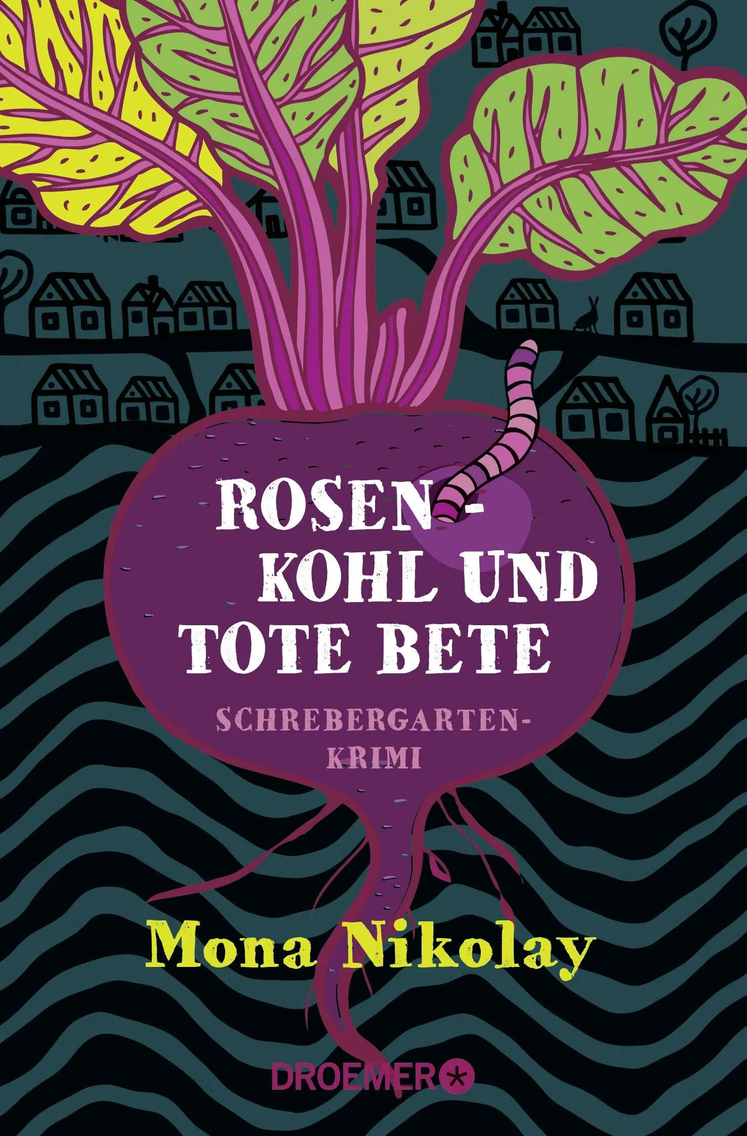Buchcover von 'Rosenkohl und tote Bete' - Taschenbuch von Mona Nikolay