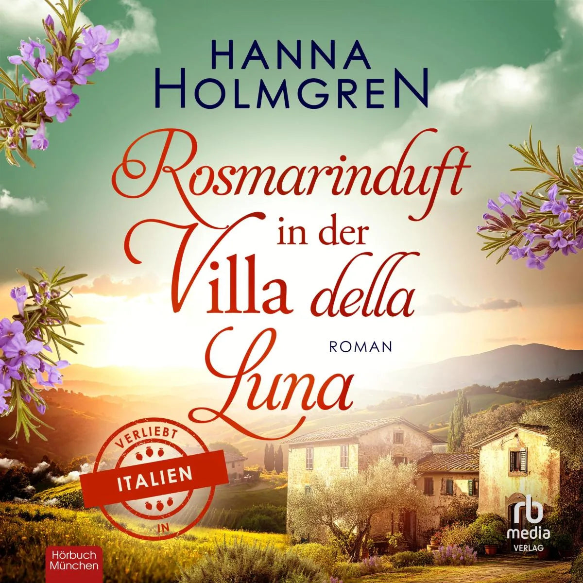 Cover: Rosmarinduft in der Villa della Luna (Hörbuch Download) von Hanna Holmgren